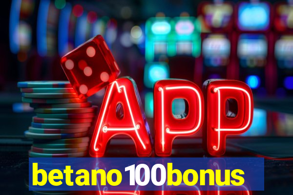 betano100bonus