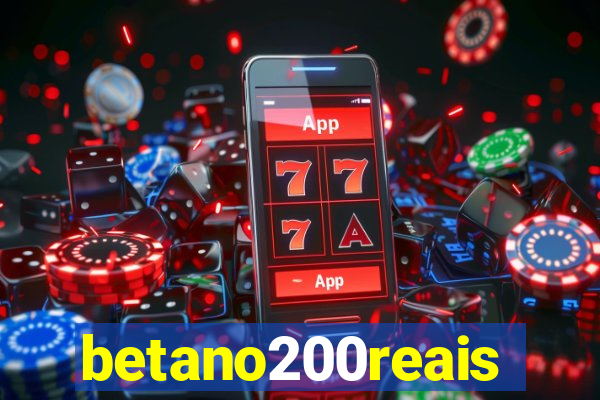 betano200reais