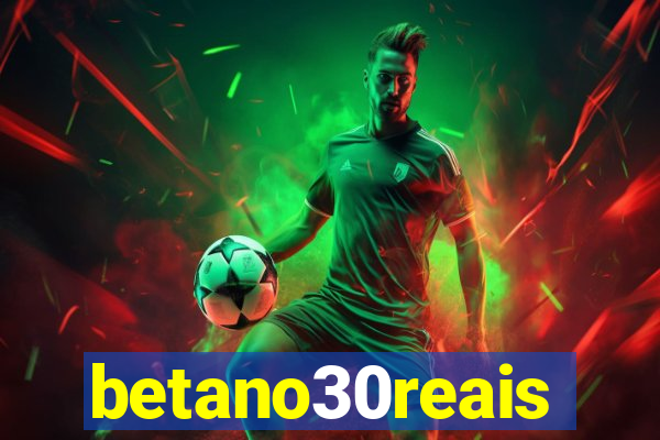 betano30reais