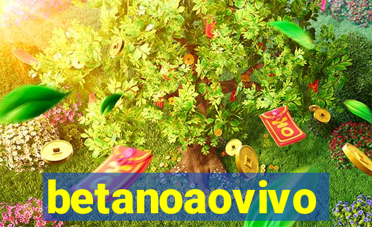 betanoaovivo
