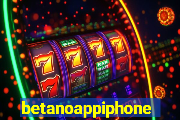 betanoappiphone
