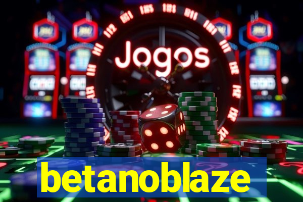 betanoblaze
