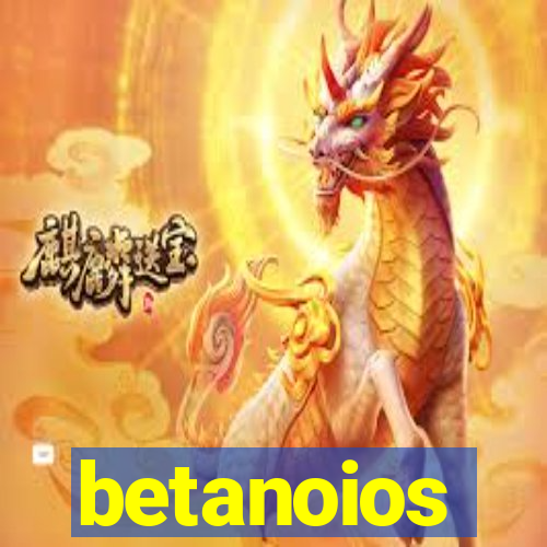 betanoios