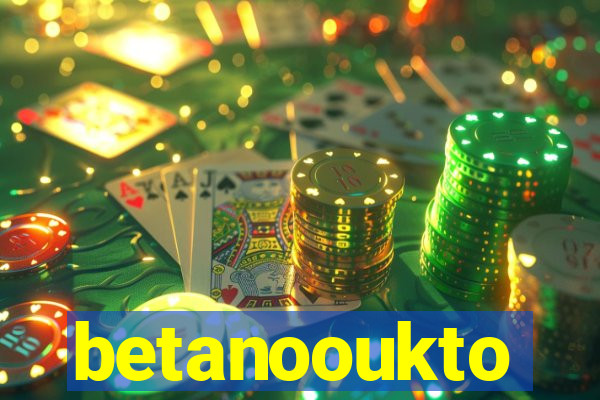 betanooukto