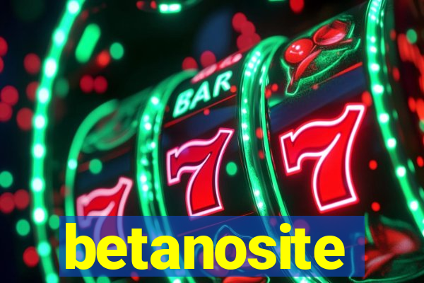betanosite