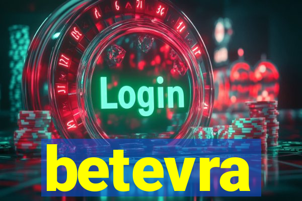 betevra