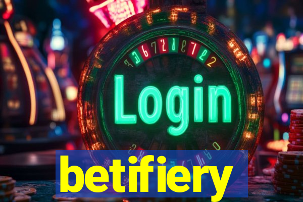 betifiery