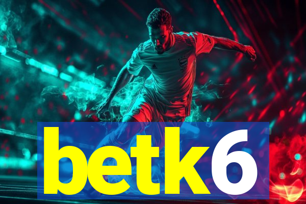 betk6