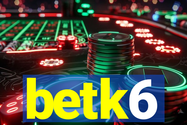 betk6