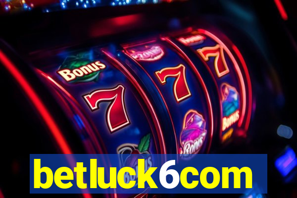 betluck6com