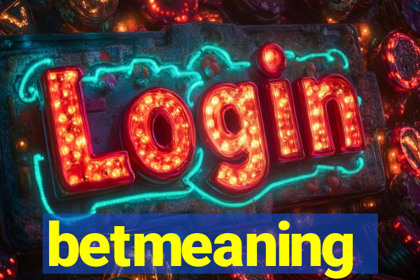betmeaning