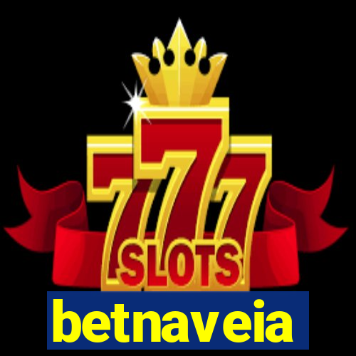 betnaveia