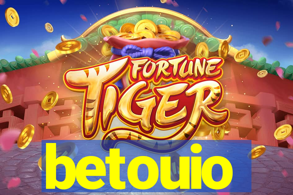 betouio