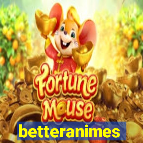 betteranimes