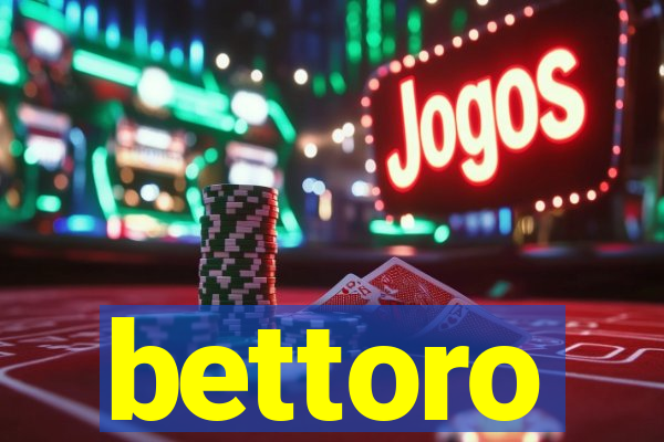 bettoro