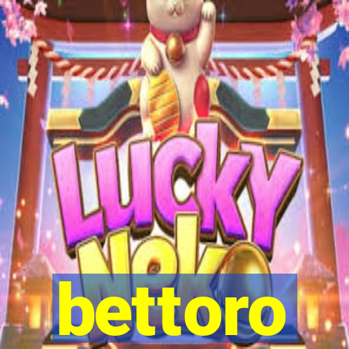 bettoro