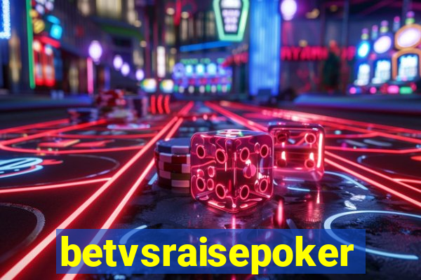 betvsraisepoker