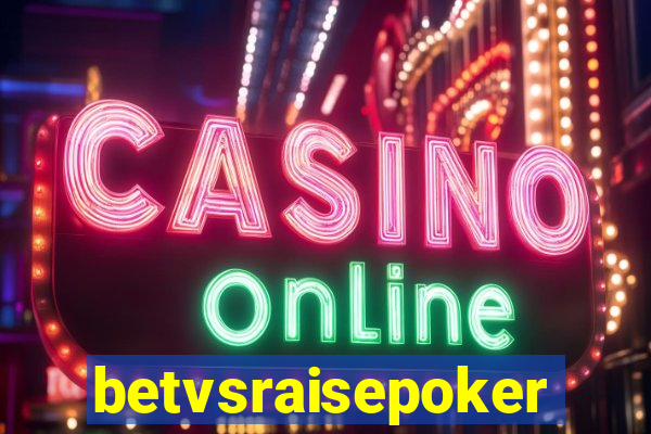 betvsraisepoker