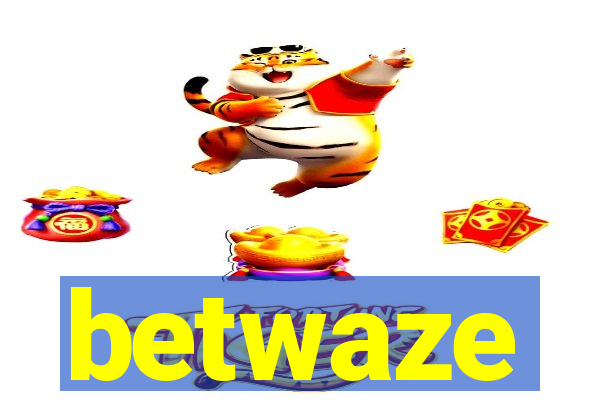 betwaze