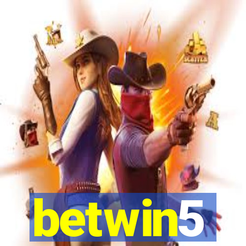 betwin5