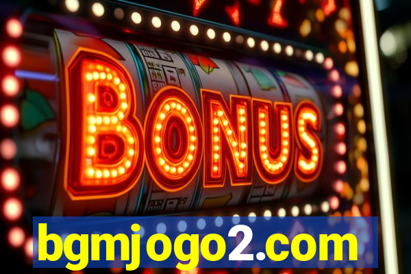 bgmjogo2.com