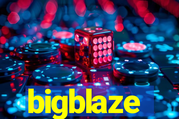 bigblaze