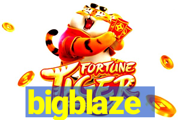bigblaze