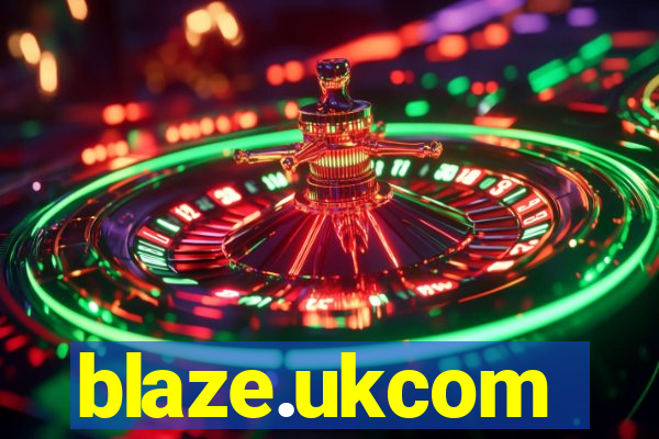 blaze.ukcom