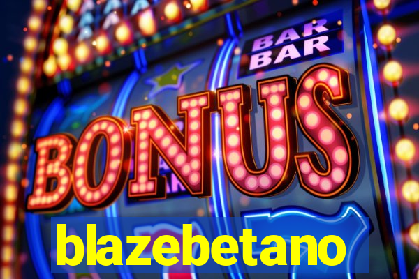 blazebetano