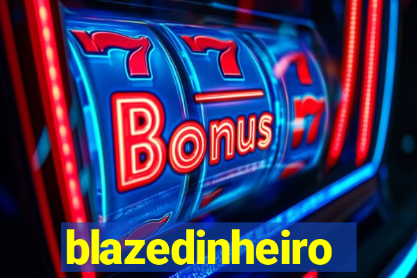 blazedinheiro