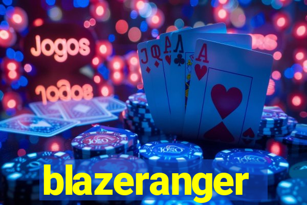 blazeranger