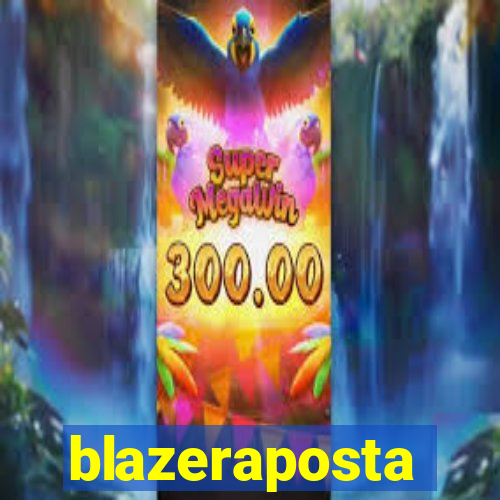 blazeraposta