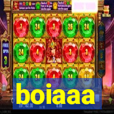 boiaaa