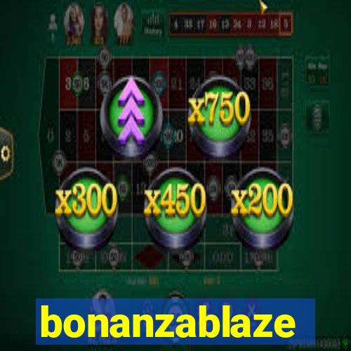 bonanzablaze