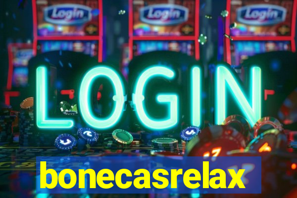 bonecasrelax