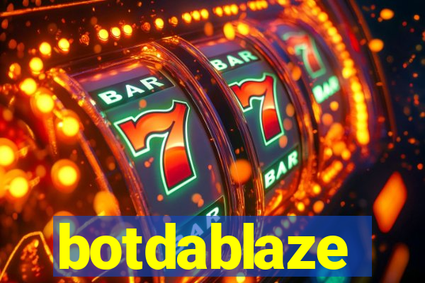 botdablaze