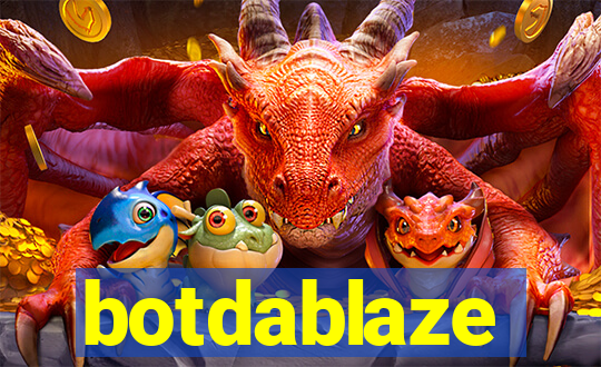botdablaze