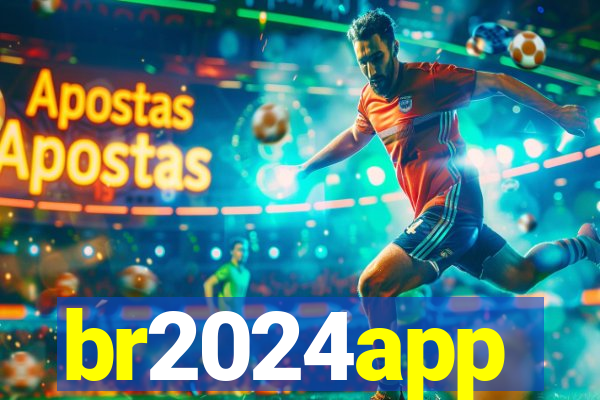br2024app