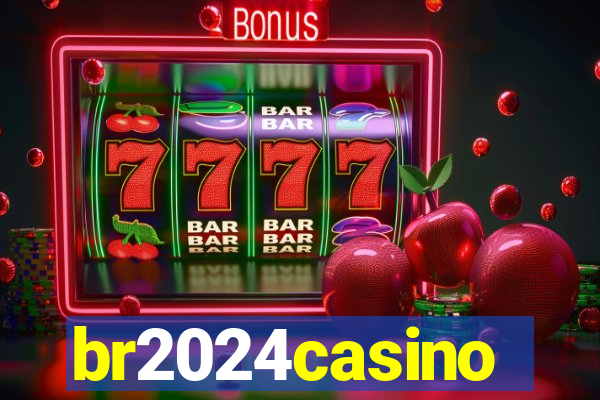 br2024casino