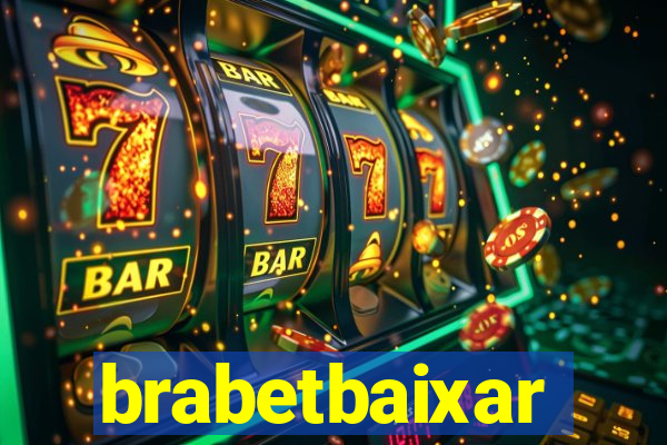 brabetbaixar