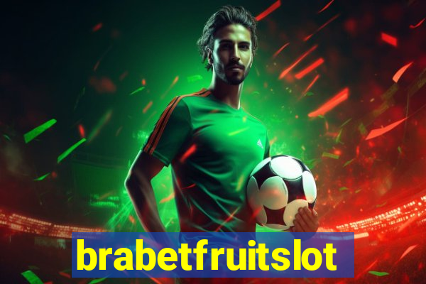 brabetfruitslot