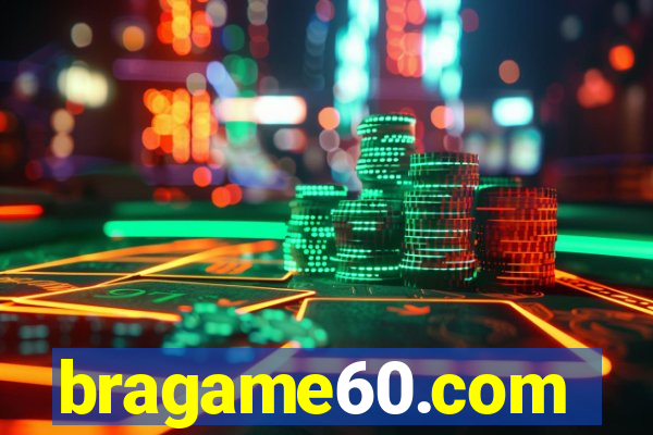 bragame60.com