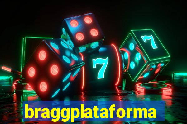 braggplataforma