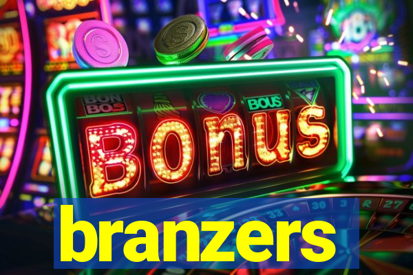 branzers