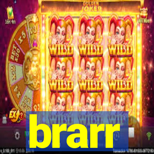 brarr