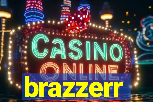 brazzerr