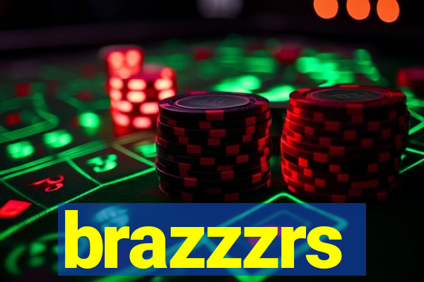 brazzzrs