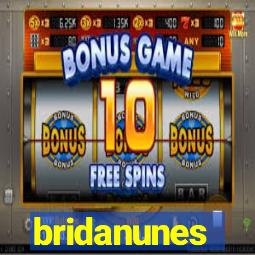 bridanunes