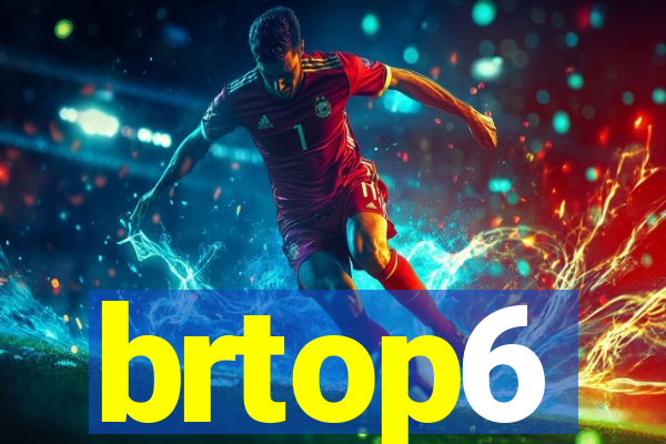 brtop6