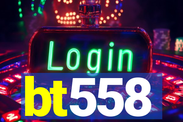 bt558